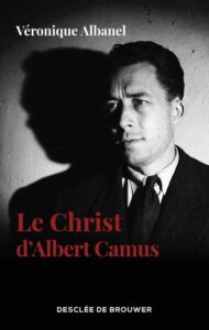 Couverture du livre "Le Christ d'Albert Camus" de Véronique Albanel