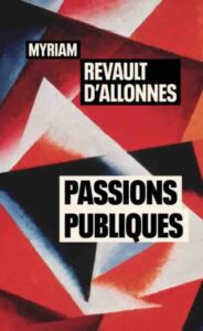Couverture du livre "Passions publiques" de Myriam Revault d'Allonnes