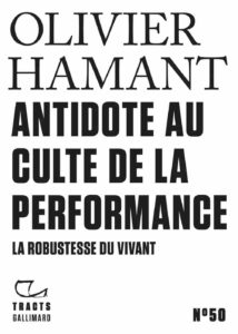 Couverture du livre "Antidote au culte de la performance" d'Olivier Hamant