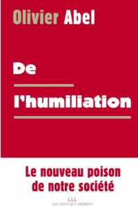 Couverture du livre "De l'humiliation" d'Olivier Abel