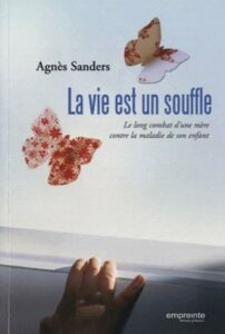 Couverture du livre "La vie est un souffle" d'Agnès Sanders